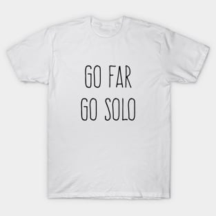 go far go solo T-Shirt